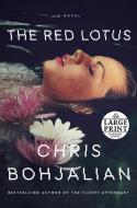 The Red Lotus di Chris Bohjalian edito da RANDOM HOUSE LARGE PRINT