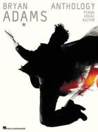 Bryan Adams Anthology di BRYAN ADAMS edito da MUSIC SALES CORP