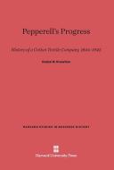 Pepperell's Progress di Evelyn H. Knowlton edito da Harvard University Press