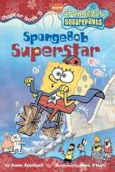 Spongebob Superstar di Annie Auerbach edito da Simon Spotlight/Nickelodeon