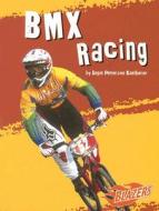BMX Racing di Angie P. Kaelberer edito da Capstone