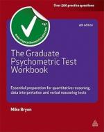 The Graduate Psychometric Test Workbook di Mike Bryon edito da Kogan Page Ltd