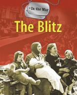 In The War: The Blitz di Simon Adams edito da Hachette Children's Group