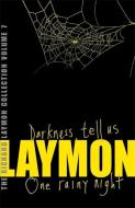 The Richard Laymon Collection Volume 7: Darkness Tell Us & One Rainy Night di Richard Laymon edito da Headline Publishing Group
