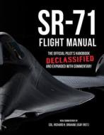 SR-71 Flight Manual di Richard H. Graham edito da Voyageur Press