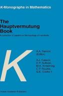 The Hauptvermutung Book di M. A. Armstrong, A. J. Casson, G. E. Cooke, A. A. Ranicki, C. P. Rourke, D. P. Sullivan edito da Springer Netherlands