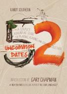 52 Uncommon Dates di Randy Southern edito da Moody Press,U.S.