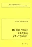 Robert Musils 'Nachlass zu Lebzeiten' di Gudrun Brokoph-Mauch edito da Lang, Peter