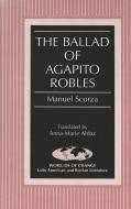 The Ballad of Agapito Robles di Manuel Scorza edito da Lang, Peter