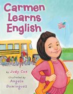 Carmen Learns English di Judy Cox edito da HOLIDAY HOUSE INC