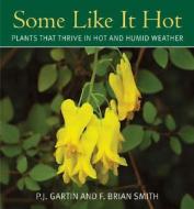 Some Like It Hot di F Brian Smith, Pamela J Gartin, P J Gartin edito da Wyrick & Co ,u.s.