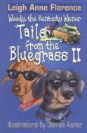 Tails from the Bluegrass II di Leigh Anne Florence edito da Hotdiggetydog Press