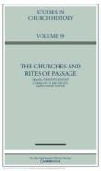 The Churches And Rites Of Passage: Volume 59 edito da Cambridge University Press