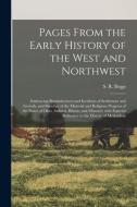 PAGES FROM THE EARLY HISTORY OF THE WEST di S. R. STEPHE BEGGS edito da LIGHTNING SOURCE UK LTD