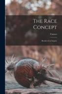 The Race Concept; Results of an Inquiry edito da LIGHTNING SOURCE INC