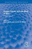 Human Values And The Mind Of Man edito da Taylor & Francis Ltd