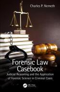 Forensic Law Casebook di Charles P. Nemeth edito da Taylor & Francis Ltd