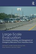 Large-Scale Evacuation di Michael K. Lindell, Pamela Murray-Tuite, Brian Wolshon, Earl J. Baker edito da Taylor & Francis Ltd