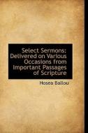 Select Sermons di Hosea Ballou edito da Bibliolife