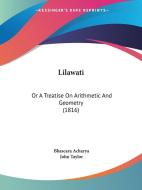 Lilawati di Bhascara Acharya edito da Kessinger Publishing Co