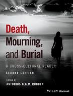 Death, Mourning, and Burial 2e di Robben edito da John Wiley & Sons