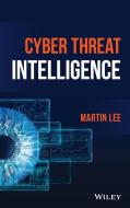 Cyber Threat Intelligence di Lee edito da John Wiley And Sons Ltd
