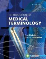 Introduction to Medical Terminology di Ann Ehrlich, Carol L. Schroeder edito da CENGAGE LEARNING