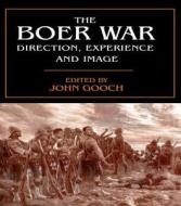 The Boer War: Direction, Experience and Image edito da Routledge