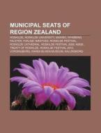 Municipal Seats Of Region Zealand: Roski di Books Llc edito da Books LLC, Wiki Series