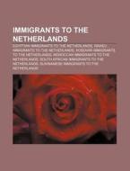 Immigrants To The Netherlands: Ayaan Hirsi Ali di Source Wikipedia edito da Books Llc