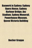Bauwerk in Sydney di Quelle Wikipedia edito da Books LLC, Reference Series