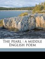 The Pearl : A Middle English Poem di Northrop Frye edito da Nabu Press