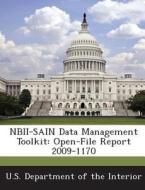 Nbii-sain Data Management Toolkit di Thomas E Burley, John D Peine edito da Bibliogov