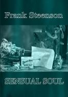 Sensual Soul di Frank Steenson edito da Lulu.com