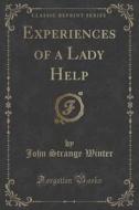 Experiences Of A Lady Help (classic Reprint) di John Strange Winter edito da Forgotten Books