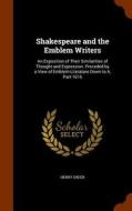 Shakespeare And The Emblem Writers di Henry Green edito da Arkose Press