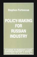 Policy-Making for Russian Industry di Stephen Fortescue edito da Palgrave Macmillan