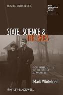 State, Science and the Skies di Mark Whitehead edito da Wiley-Blackwell