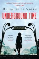 Underground Time di Delphine de Vigan edito da Bloomsbury Publishing PLC