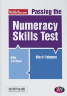 Passing The Numeracy Skills Test di Mark Patmore edito da Sage Publications Ltd
