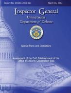 Assessment of the Dod Establishment of the Office of Security Cooperation - Iraq di Department of Defense edito da Createspace