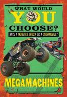 Megamachines di Helen Greathead edito da Gareth Stevens Publishing