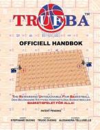 Trufba Officiell Handbok (Trufba Official Handbook) (Swedish): The Rewarding Untouchable Fair Basketball di Truoc Duong edito da Createspace