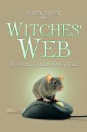 Witches' Web di Roger Tyler edito da Xlibris