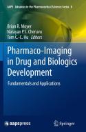 Pharmaco-Imaging in Drug and Biologics Development edito da Springer-Verlag New York Inc.