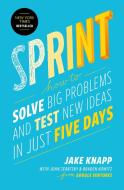 Sprint di Jake Knapp, John Zeratsky, Brad Kowitz edito da Simon + Schuster Inc.