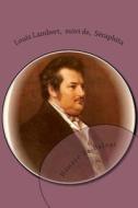 Louis Lambert, Suivi de, Seraphita: La Comedie Humaine di Honore De Balzac, M. Honore De Balzac edito da Createspace