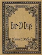 Bar-20 Days di Clarence E. Mulford edito da Createspace