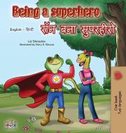 Being a Superhero (English Hindi Bilingual Book) di Liz Shmuilov, Kidkiddos Books edito da KidKiddos Books Ltd.