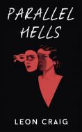 PARALLEL HELLS di LEON CRAIG edito da QUERCUS